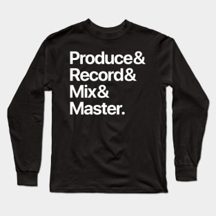 Producer & Record & Mix & Master (White) Long Sleeve T-Shirt